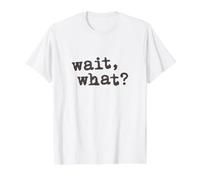 Wait, What? Funny Saying Teen Popular Slang Attitude Value Graphic T-Shirt, Men, White, S