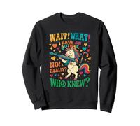 Wait What I Have an Attitude Unicorn No Really Who Knew Y2k Sweatshirt