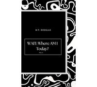 WAIT: Where Am I Today? Vol. 2