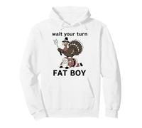 Wait Your Turn Fat Boy Funny Thanksgiving Christmas Turkey Pullover Hoodie