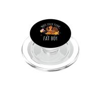 WAIT YOUR TURN FAT BOY Funny Thanksgiving Humor PopSockets PopGrip for MagSafe