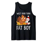 Wait Your Turn Fat BOY Thanksgiving Christmas Humor Tank Top