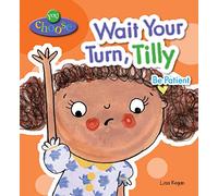 Wait Your Turn, Tilly: Be Patient (You Choose)
