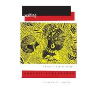 Waiting: A Novel of Uganda's Hidden War (Women Writing Africa)