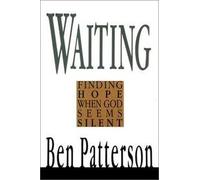 Waiting: Finding Hope When God Seems Silent