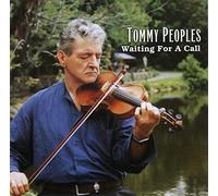 Waiting for a Call by TOMMY PEOPLES (2003-02-25)