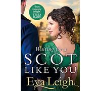 Waiting for a Scot Like You: The perfect road trip of romance and adventure: Book 3 (The Union of the Rakes)