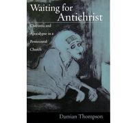 Waiting for Antichrist: Charisma and Apocalypse in a Pentecostal Church