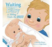 Waiting For Baby: A Sibling Visits the Nicu