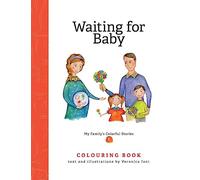 Waiting for Baby. Coloring book: Volume 1 (My Family's Colorful Stories)