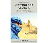 Waiting for Charlie: Mercenary Soldiers, Failed States, and the Love That Means More Than Money