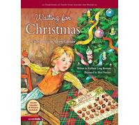 Waiting for Christmas: A Story About the Advent Calendar: No. 5 (Traditions of Faith from Around the World S.)