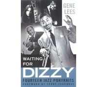 Waiting for Dizzy: Fourteen Jazz Portraits