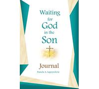 Waiting for God in the Son Journal