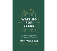 Waiting for Jesus : An Advent Invitation to Prayer and Renewal