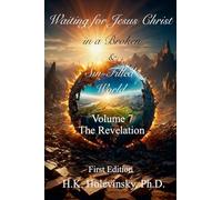 Waiting for Jesus Christ in a Broken and Sin-Filled World: Volume 7: The Revelation: The Revelation