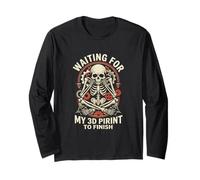 Waiting for My 3D Print to Finish Funny Maker Design Long Sleeve T-Shirt