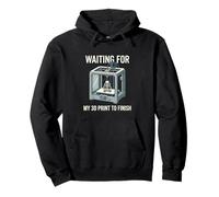 Waiting For My 3D Print To Finish Funny Maker Design Pullover Hoodie