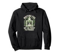 Waiting For My 3D Print To Finish Funny Maker Design Pullover Hoodie