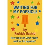 Waiting for My Popsicle (Ostin’s Wonderful Lessons)