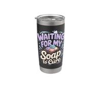 Waiting for My Soap to Cure Making Handmade Stainless Steel Insulated Tumbler