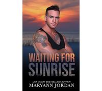 Waiting for Sunrise: Baytown Boys Series: 7