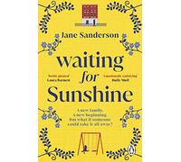 Waiting for Sunshine : The emotional and thought-provoking new novel from the bestselling author of Mix Tape