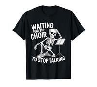 Waiting for The Choir to Stop Talking Skeleton T-Shirt