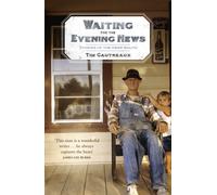 Waiting for the Evening News: Stories of the Deep South