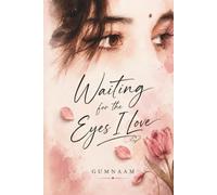 Waiting for the Eyes I Love: Love Letters to a Distant Soul