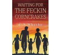Waiting for the Feckin Corncrakes