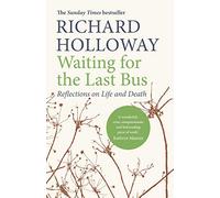 Waiting for the Last Bus: Reflections on Life and Death (Main)