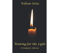 Waiting for the Light: A Study for Advent