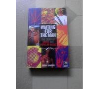 Waiting for the Man: The Story of Drugs and Popular Music