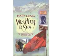 Waiting for the Sun: A Peasant Boy's Escape from Occupied Tibet