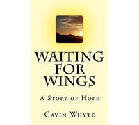 Waiting for Wings: A Story of Hope