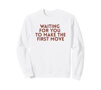 Waiting For, You to Make The, First, Move Introvert Minimal Sweatshirt