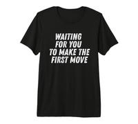 Waiting for, You to Make The, First, Move Vintage Introvert Premium T-Shirt
