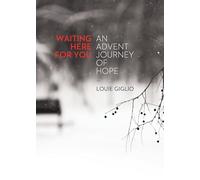 Waiting Here for You: An Advent Journey of Hope