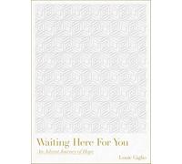 Waiting Here for You: An Advent Journey of Hope