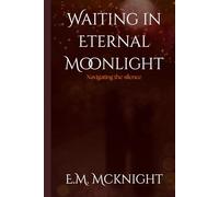 Waiting In Eternal Moonlight: Navigating the silence (Love the Sin)