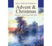 Waiting in Joyful Hope 2024-2025: Daily Reflections for Advent and Christmas