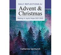 Waiting in Joyful Hope: Daily Reflections for Advent and Christmas 2021-2022