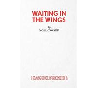Waiting in the Wings: Play (Acting Edition S.)
