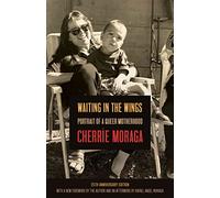 Waiting in the Wings: Portrait of a Queer Motherhood