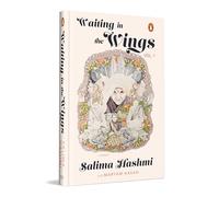 Waiting in the Wings: A Memoir | Growing Up with Faiz Ahmed Faiz in Post-Partition Pakistan | A Daughter’s Story of Art, Politics & History
