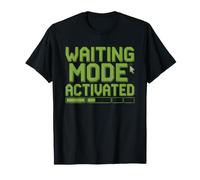 Waiting Mode Personality Activated Humor Identity T-Shirt