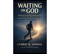 Waiting On God: 2 (The Believer's Walk)