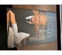 Waiting on God: Strength for Today and Hope for Tomorrow