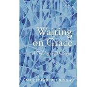 Waiting on Grace: A Theology of Dialogue